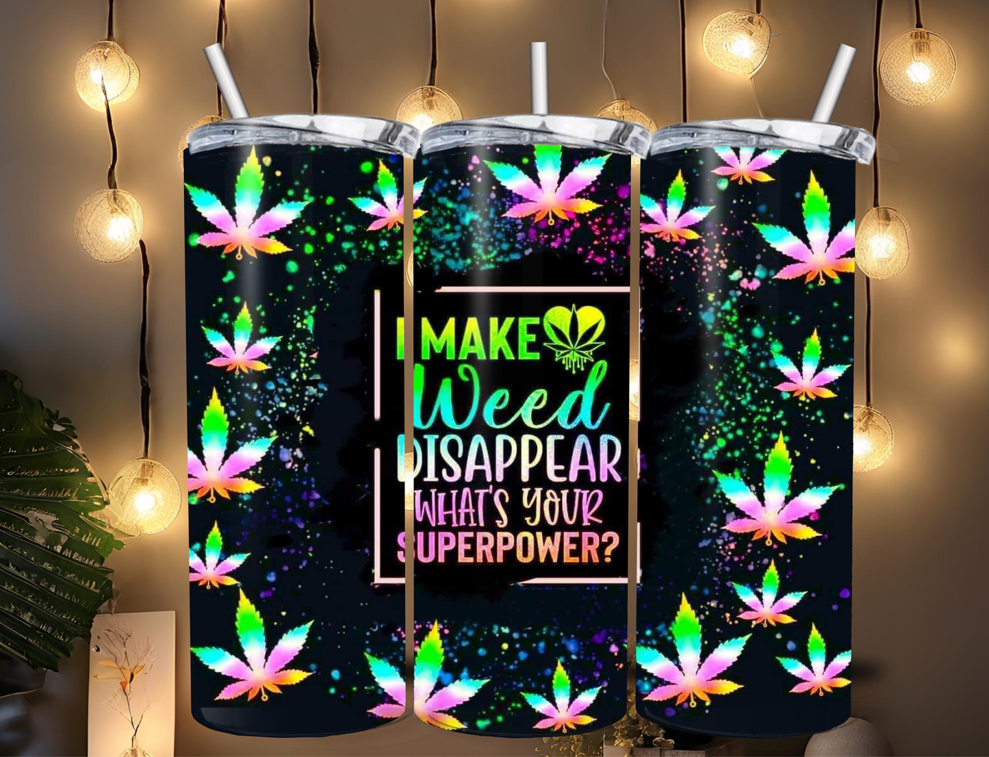 20oz I make weed disappear tumbler